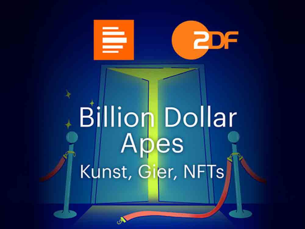 »Billion Dollar Apes – Kunst, Gier, NFTs« in der ZDF Mediathek, Podcast mit Jasna Fritzi Bauer von ZDF Kultur und Deutschlandfunk Kultur »Billion Dollar Apes – Kunst, Gier, NFTs« in der ZDF Mediathek, Podcast mit Jasna Fritzi Bauer von ZDF Kultur und Deutschlandfunk Kultur