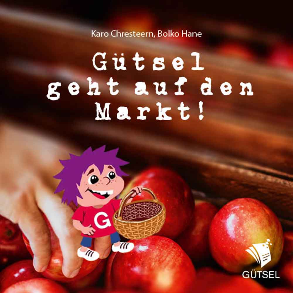 Lesetipps für Gütersloh, Karo Chresteern, Bolko Hane: »Gütsel geht auf den Markt«, Pixel Book für Kinder ab 3 Lesetipps für Gütersloh, Karo Chresteern, Bolko Hane: »Gütsel geht auf den Markt«, Pixel Book für Kinder ab 3